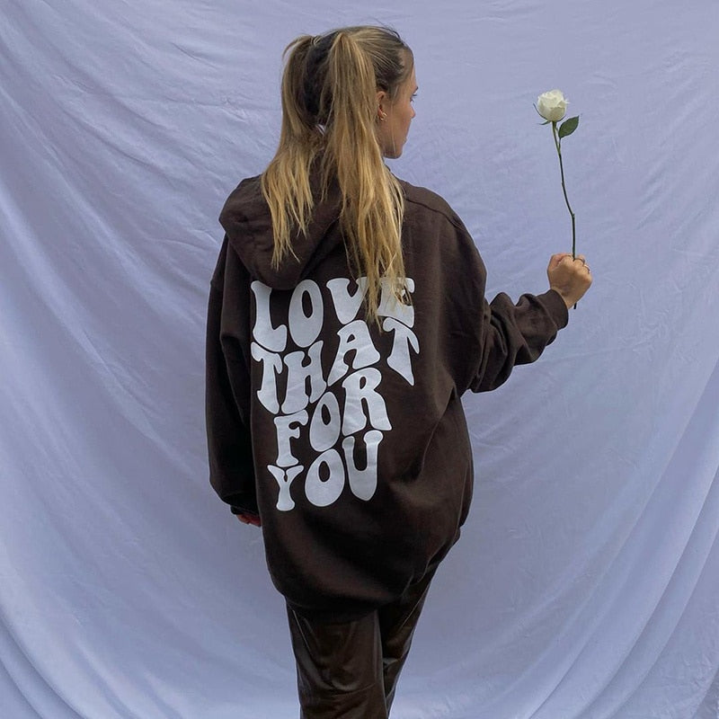 Love That For You Hoodie
